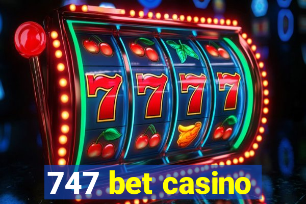 747 bet casino